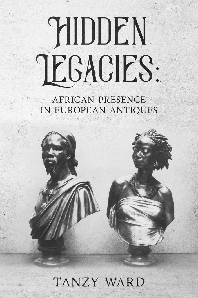 Hidden Legacies: African Presence in European Antiques Book Inspiration & Release Date